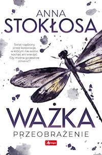 Ważka. Przeobrażenie - Stokłosa Anna - książka