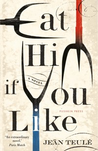 Eat Him If You Like - Jean Teulé - ebook