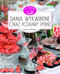 Dania wykwintne oraz potrawy rybne. W kuchni - Feslikenian Franca - książka