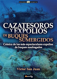 Cazatesoros y expolios de buques sumergidos - Víctor San Juan - ebook