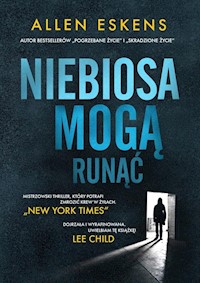 Niebiosa mogą runąć - Allen Eskens - książka