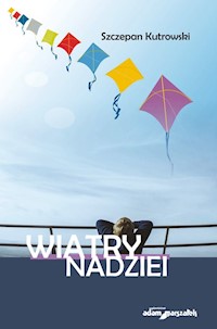 Wiatry nadziei - Szczepan Kutrowski - książka