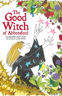 The Good Witch of Abbotsford - Alasdair Hutton - ebook