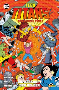 Teen Titans von George Perez - Bd. 3: Die Herkunft der Helden - George Perez - ebook
