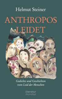 ANTHROPOS LEIDET - Helmut Steiner - ebook