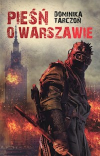 Pieśń o Warszawie - Dominika Tarczoń - ebook + książka