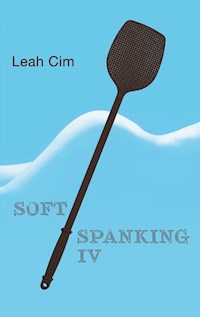 Softspanking IV - Cim Leah - ebook