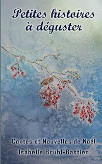 Petites histoires à déguster - Isabelle Bruhl-Bastien - ebook