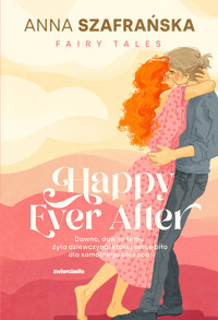 Happy Ever After. Seria Fairy Tales. Tom 2 - Szafrańska Anna - ebook + audiobook + książka