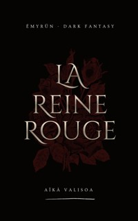 La Reine Rouge - Aïkà Valisoa - ebook