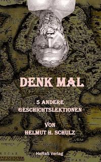 Denk mal! - Helmut H. Schulz - ebook