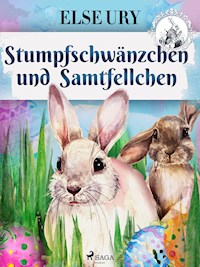 Stumpfschwänzchen und Samtfellchen - Else Ury - ebook