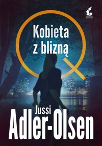 Kobieta z blizną. Cykl Departament Q. Tom 7 - Jussi Adler-Olsen - ebook + audiobook + książka