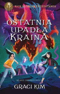 Ostatnia upadła kraina. Cykl Klany Obdarzonych. Tom 3 - Graci Kim - książka