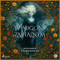 W pogoni za halnym - Adrianna Filimonowicz - ebook + audiobook