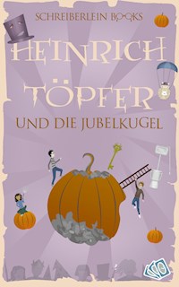 Heinrich Töpfer und die Jubelkugel - Detlef Köhne - ebook