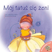 Mój tatuś się żeni - Jennifer Moore-Mallinos - książka