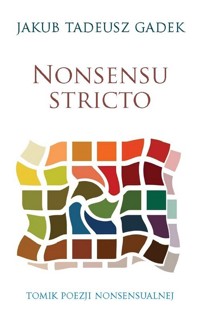 Nonsensu stricto - Gadek Jakub Tadeusz - książka