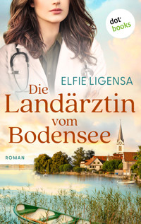 Die Landärztin vom Bodensee - Elfie Ligensa - ebook