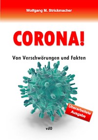 CORONA! - Wolfgang M. Strickmacher - ebook