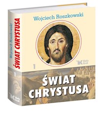Świat Chrystusa Tom 1 - Wojciech Roszkowski - książka