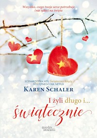 I żyli długo i świątecznie - Schaler Karen - książka