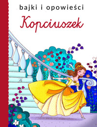 Bajki i opowieści. Kopciuszek - zbiorowa praca - książka
