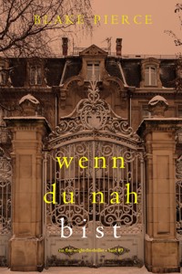 Wenn du nah bist (Ein Finn-Wright-FBI-Thriller – Band Drei) - Blake Pierce - ebook