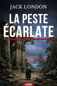 La Peste Écarlate - Jack London - ebook