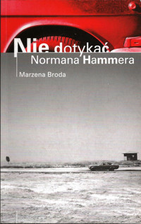 Nie dotykać Normana Hammera - Broda Marzena - ebook