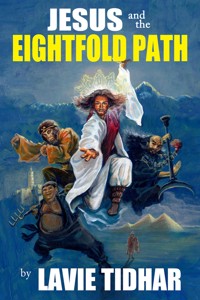 Jesus and the Eightfold Path - Lavie Tidhar - ebook