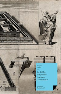 La Biblia. Antiguo testamento - Autores varios - ebook