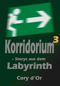 Korridorium - Storys aus dem Labyrinth - Cory d'Or - ebook