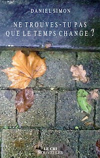 Ne trouves-tu pas que le temps change ? - Daniel Simon - ebook