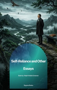 Self-Reliance and Other Essays - Ralph Waldo Emerson - ebook