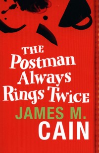 The Postman Always Rings Twice - Cain James M. - książka