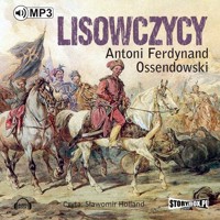 Lisowczycy - Antoni Ferdynand Ossendowski - audiobook