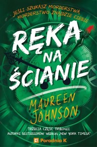 Ręka na ścianie. Seria Truly Devious. Tom 3 - Maureen Johnson - ebook + książka