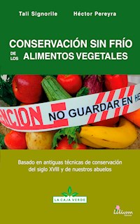 Conservación sin frío de los alimentos vegetales - Héctor Pereyra - ebook