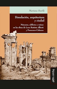 Simulación, arquitectura y ciudad - Mariana Sverlij - ebook