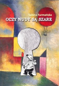 Oczy nudy są szare - Furmańska Sabina - książka