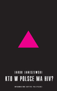 Kto w Polsce ma HIV - Jakub Janiszewski - książka
