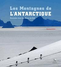 Les Montagnes transantarctiques - Les Montagnes de l'Antarctique - Damien Gildea - ebook