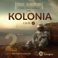 Kolonia (Nowe wieki ciemne: tom 1, część 2) - Kidruk Max - audiobook