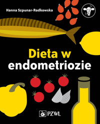 Dieta w endometriozie - Hanna Szpunar-Radkowska - książka