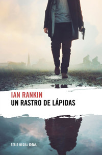 Un rastro de lápidas - 	Rankin Ian - ebook