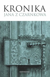 Kronika Jana z Czarnkowa - Jan z Czarnkowa  - książka