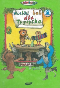 Wielki bal dla Tygryska. Opowieść o tym, jak Tygrysek pewnego razu obchodził urodziny - Janosch - ebook