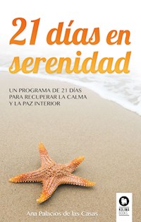 21 días en serenidad - Ana Palacios de las Casas - ebook