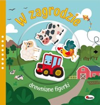W zagrodzie. Drewniane figurki - zbiorowa praca - książka